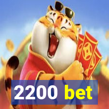 2200 bet